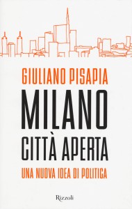 Milano Città Aperta di Giuliano Pisapia